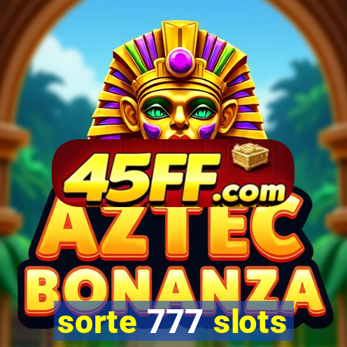 sorte 777 slots